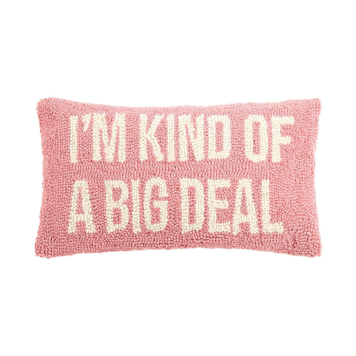 I'm Kind of A Big Deal Hook Pillow, Pink