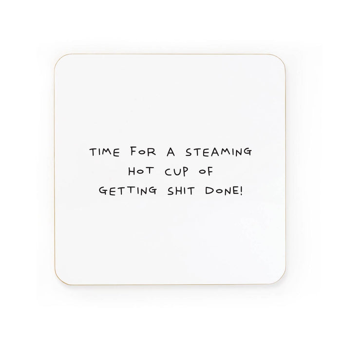 Hot Cup Of Getting Shit Done Coaster
