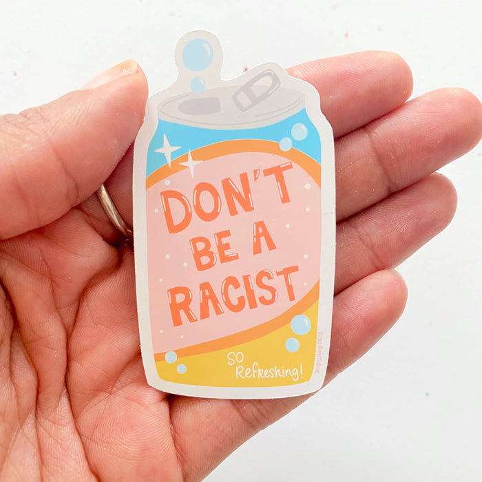 Don't Be A Racist Sticker