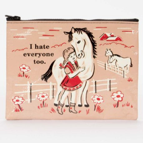 I Hate Everyone Too Zipper Pouch