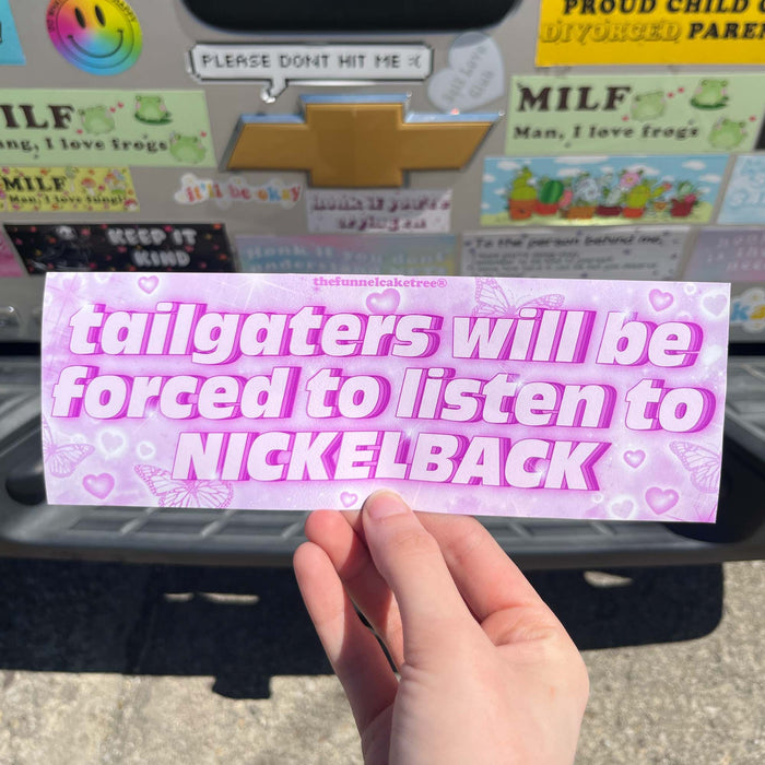 Tailgaters Forced to Listen Bumper Sticker