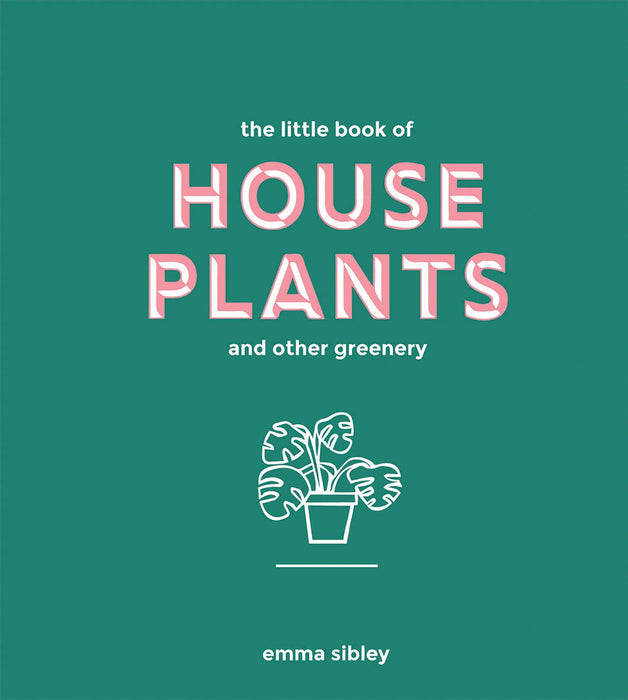 The Little Book of House Plants