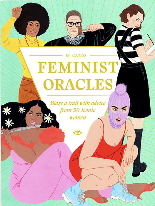 Feminist Oracles: Blaze a trail with advice from 50 iconic women