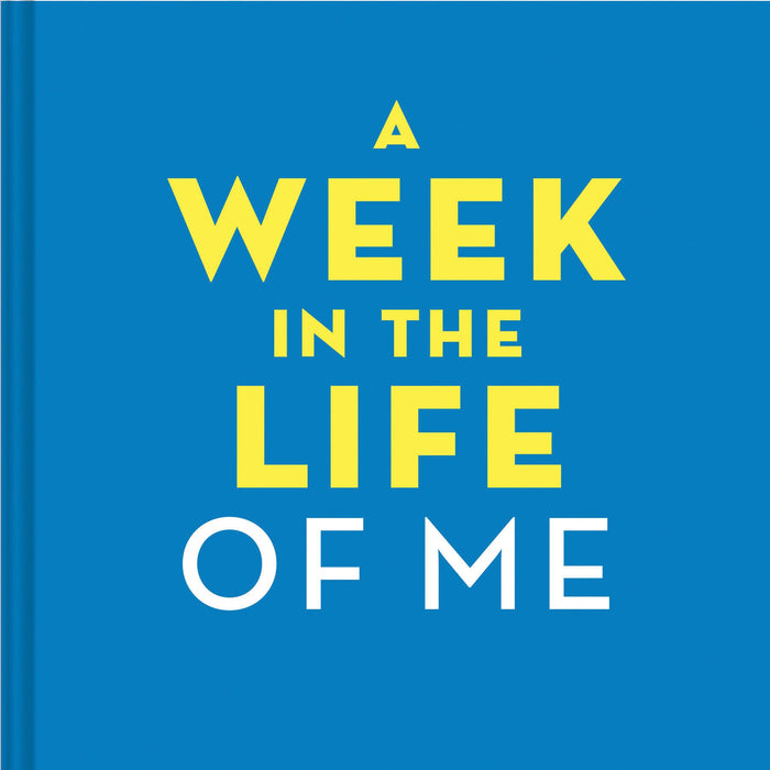 A Week in the Life of Me -  A Guided Journal