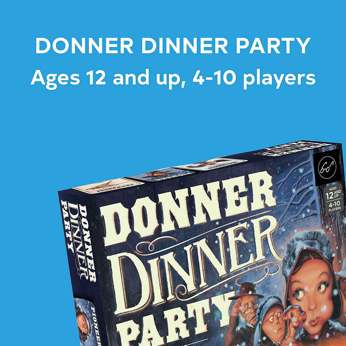 Donner Dinner Party: A Rowdy Game of Frontier Cannabalism!