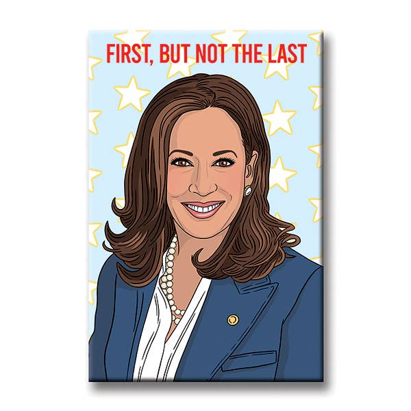 Kamala First but Not the Last Magnet