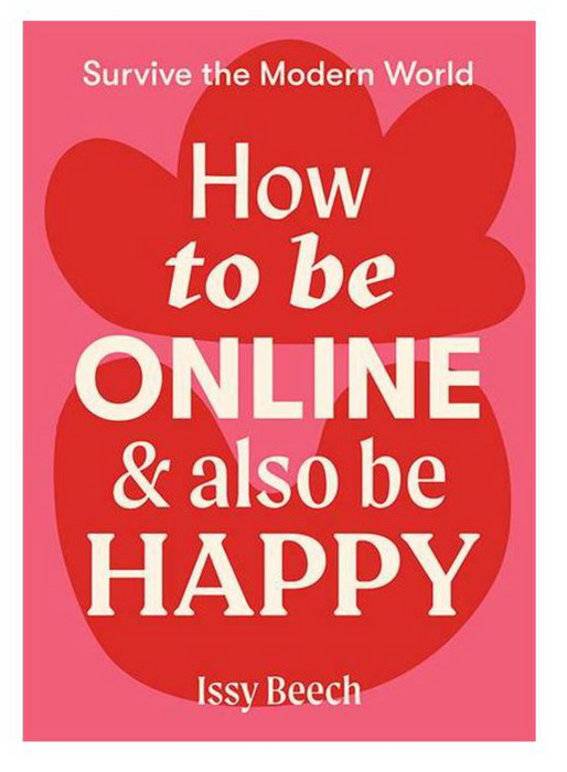How to Be Online and Be Happy