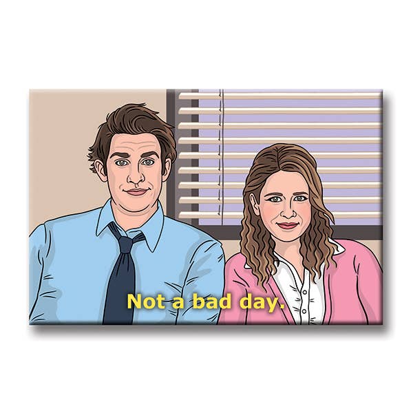 The Office Jim and Pam Not a Bad Day Magnet