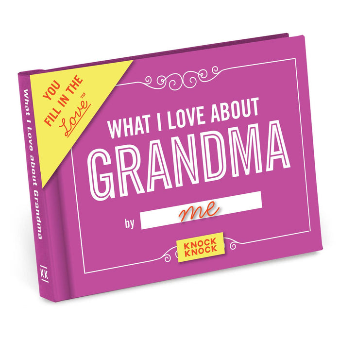 What I Love about Grandma Fill in the Love Gift Book