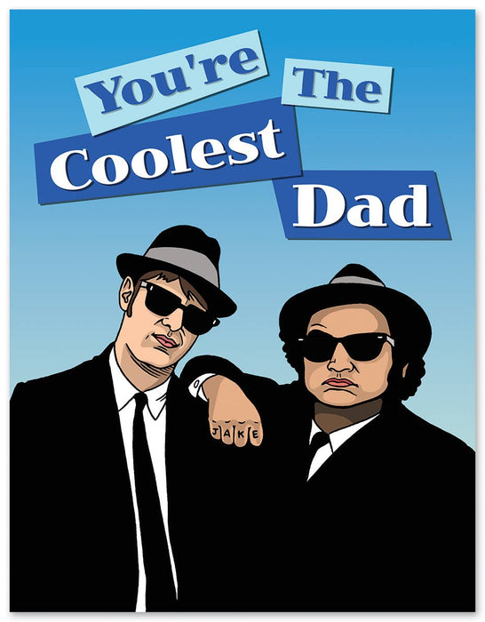 You are The Coolest Dad Blues Bros Card