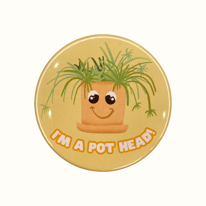 I'm a Pot Head Magnet
