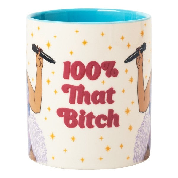 100% That Bitch Coffee Mug